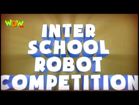 Inter school robot competition- vir : The robot boy- kid's animation cartoon series 