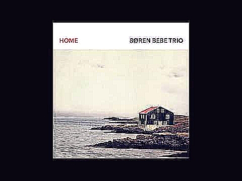 Музыкальный видеоклип Søren Bebe Trio - A Simple Song 