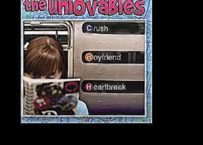 Музыкальный видеоклип The Unlovables - Crush, Boyfriend, Heartbreak (Full Album - 2005) 