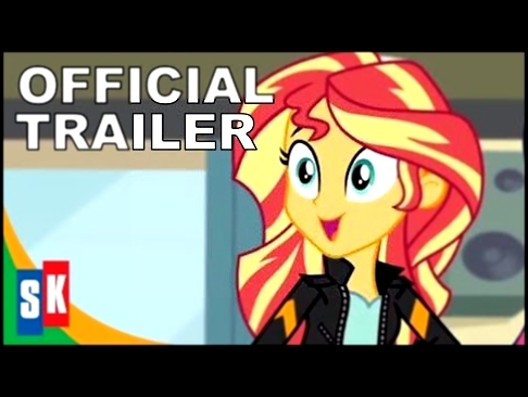 My Little Pony Equestria Girls: Magical Movie Night 2017 - Official Trailer 