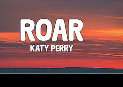 Roar - Katy Perry Lyrics 