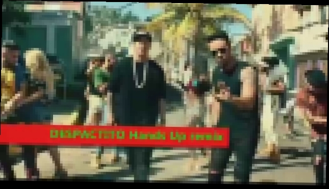 Музыкальный видеоклип Luis Fonsi & Daddy Yankee feat. Justin Bieber - Despacito (SejixMusic Hands Up Video Edit) 