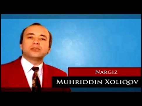 Музыкальный видеоклип Muhriddin Xoliqov - Nargiz || Мухриддин Холиков - Наргиз 