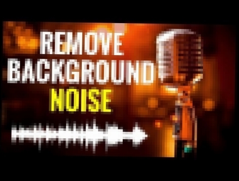 Музыкальный видеоклип How to remove background noise from Audio In Urdu | Stop Noise In Audio | Audio background Noise 