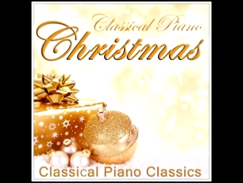 Музыкальный видеоклип Wolfgang Amadeus Mozart & Relaxing Piano Music Consort - Christmas Classical Piano - Classical P... 