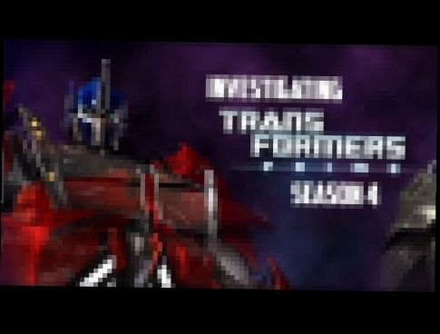 Investigating Transformers Prime Season 4 