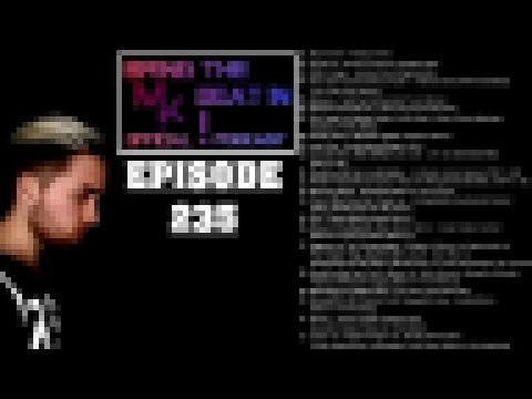 Музыкальный видеоклип BR!NG THE BEAT !N Official Podcast [Episode 235] 