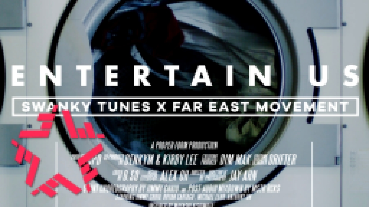 Музыкальный видеоклип Swanky tunes & Far East Movement - Entertain us 