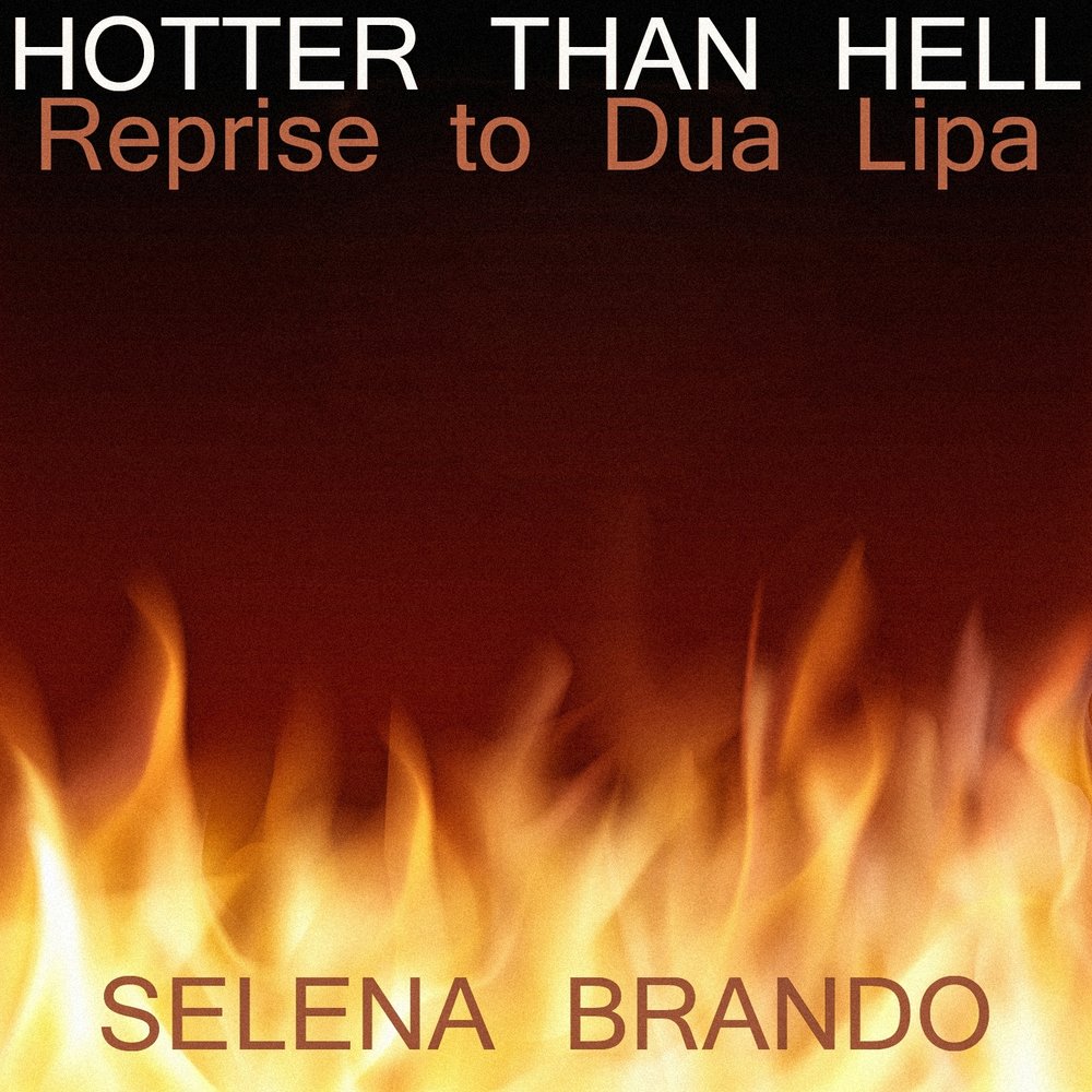 Hotter Than Hell (Reprise to Dua Lipa) фото Selena Brando